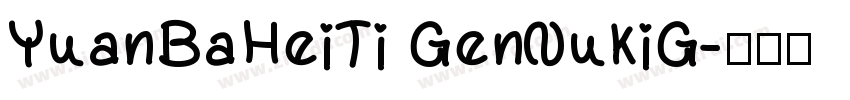 YuanBaHeiTi GenNukiG字体转换
